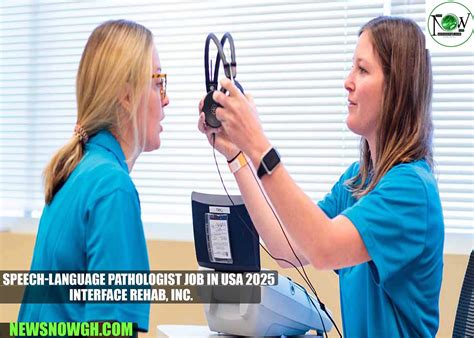 Speech-Language Pathologist Job in USA 2025 | Interface Rehab