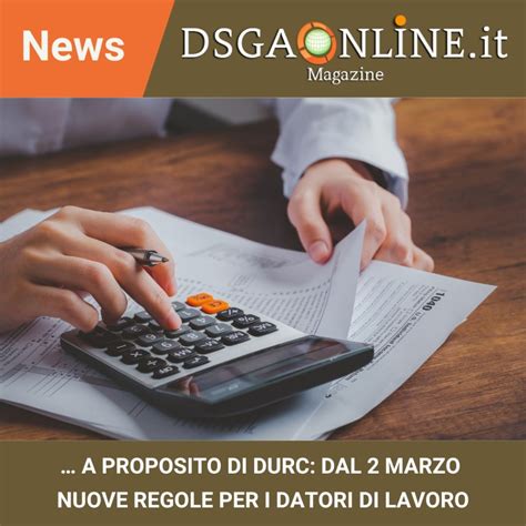 a proposito di DURC: dal 2 marzo nuove regole per i datori di lavoro - Associazione DSGA Online