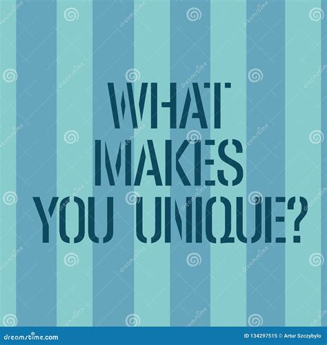 Conceptual Hand Writing Showing What Makes You Unique. Business Photo ...