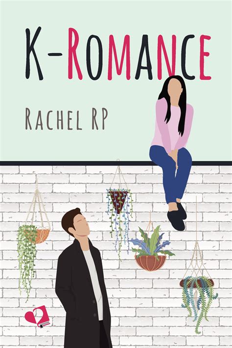 K-Romance (Spanish Edition) by Rachel R.P. | Goodreads