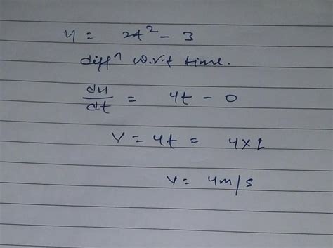 Position of a body varies with time as x = 2t2 -3, wherex is in metre ...