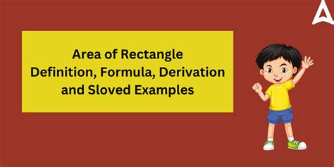 Area of Rectangle, Formula, Definition, Derivation, Examples