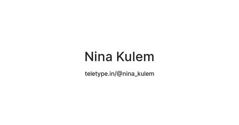 Nina Kulem — Teletype