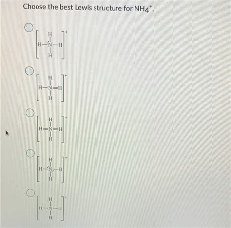 Solved Choose the best Lewis structure for NH4+. | Chegg.com