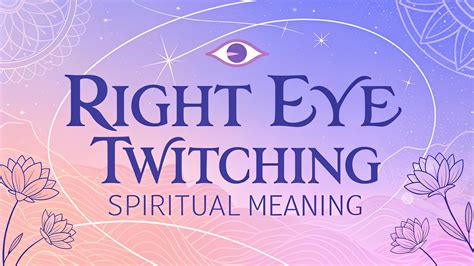 Right Eye Twitching Spiritual Meaning: Harness Celestial Whispers in ...
