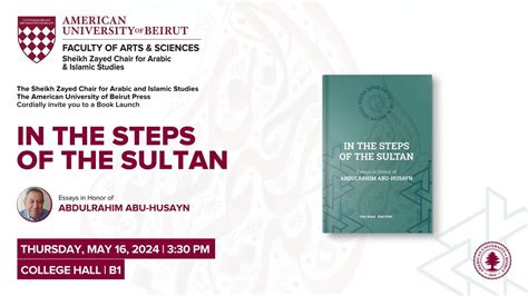 In the Steps of the Sultan, American University of Beirut (AUB), 16 May ...