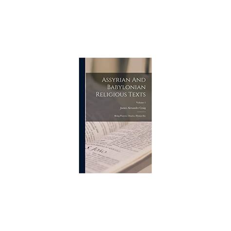 Buy Assyrian And Babylonian Religious Texts: Being Prayers, Oracles ...