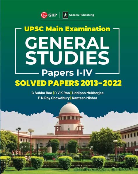 UPSC Mains 2023 : General Studies Paper I-IV - Solved Papers 2013-2022 ...