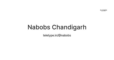 Nabobs Chandigarh — Teletype