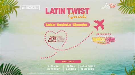 Wednesday 16 July- Latin Twist x Vamos Goa Festival Precursor at ...
