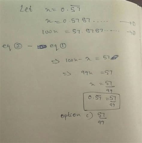 11. The number 0.57 in the p q form q 0 is (a) 26 45 (b) 13 27 (c) 57 ...