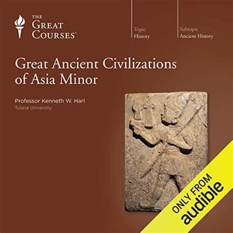 Great Ancient Civilizations of Asia Minor by Kenneth W. Harl, The Great ...