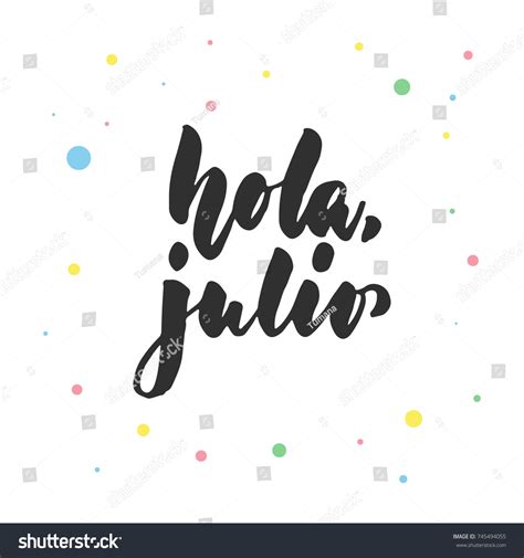 Hola Julio Hello July Spanish Hand Stock Vector (Royalty Free ...