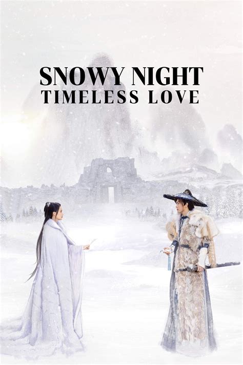 Snowy Night Timeless Love (TV Series 2024-2024) - Posters — The Movie ...