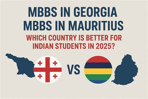 MBBS in Georgia or Mauritius 2025: Best Choice for Indians