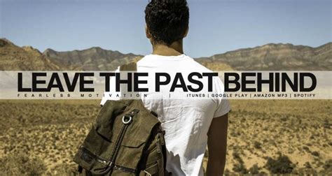 leave the past behind quotes