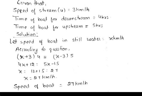 1. A motor boat goes downstream and covers a distance in 4 hours wa the ...