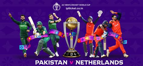 PAK vs NED Tickets : Pakistan vs Netherlands World Cup Tickets 2023