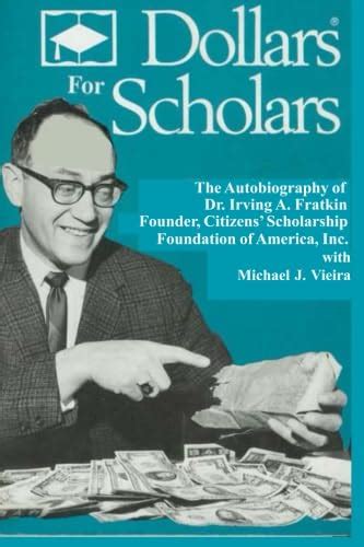 Buy Dollars for Scholars: The Autobiography of Dr. Irving A. Fradkin ...