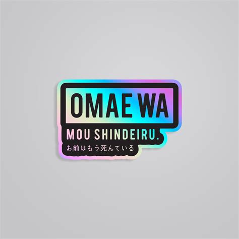 Omae Wa Mou Shindeiru Anime Holographic Sticker – Embrace the Power of ...