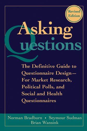 Buy Asking Questions - The Definitive Guide to Questionnaire Design for ...