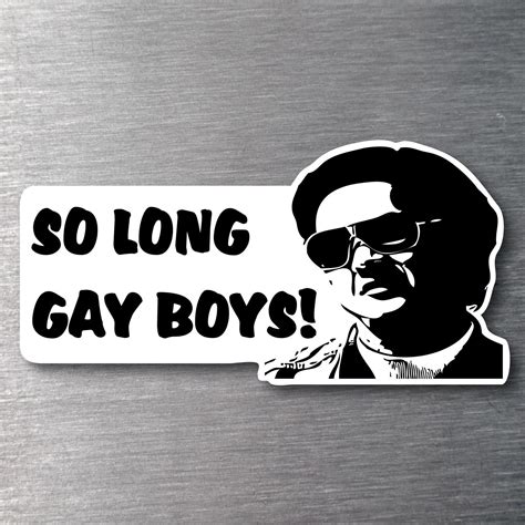 So Long Gay Boys Sticker Premium quality vinyl water/fade proof mr chow ...