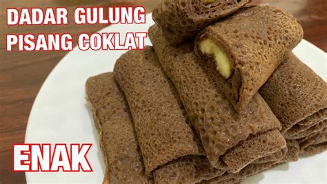 RESEP DADAR GULUNG PISANG COKLAT UNTUK JUALAN   YouTube