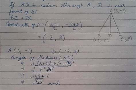 If the vertices of triangle ABC are A(5,-1) B (-3,-2) C(-1,8) Find the ...