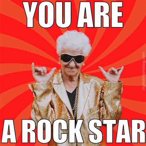 Best You Rock Memes To Make Someones Day 10000x Better