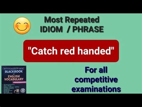 Most Repeated IDIOM / PHRASE. For all competitive examinations. "Catch ...