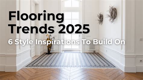 Niceville Flooring Trends 2025: 6 Style Inspirations To Build On - Apex ...