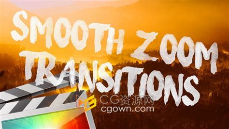 FCPX插件-缩放平移视频转场制作工具Smooth Zoom Transitions 2.0 | CG资源网