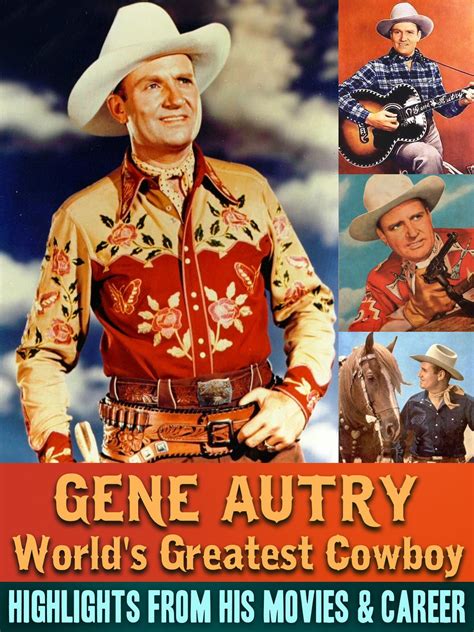 Watch Gene Autry, World's Greatest Cowboy - Highlights From His Movies ...