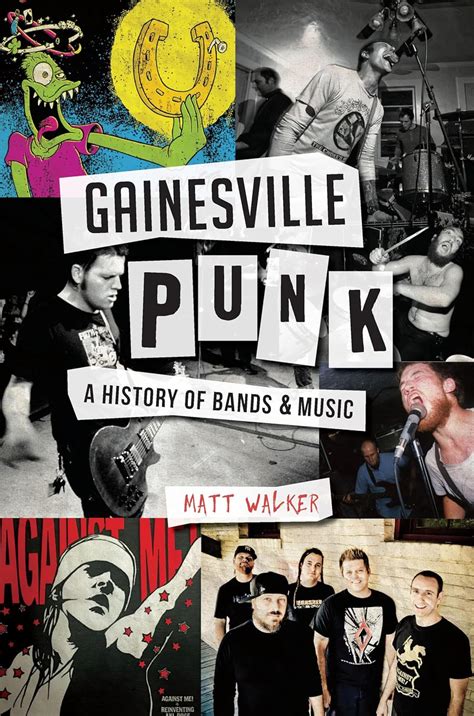 Gainesville Punk: A History of Bands & Music (Landmarks) eBook : Walker ...
