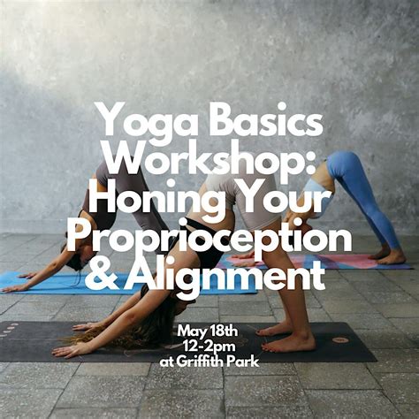 Yoga Basics Workshop: Honing Your Proprioception & Alignment, Mineral ...