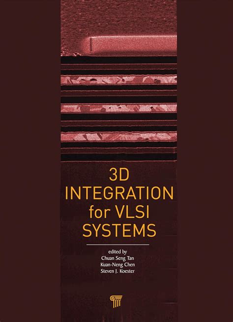 3D Integration for VLSI Systems eBook : Tan, Chuan Seng, Chen, Kuan ...