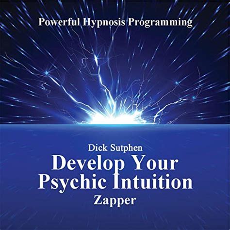 Develop Your Psychic Intuition Zapper (Audio Download): Dick Sutphen ...