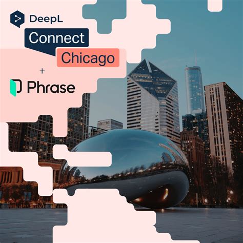 DeepL Connect: Chicago x Phrase