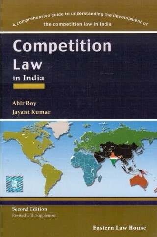 Competition Law in India: A Comprehensive Guide to Understanding the ...