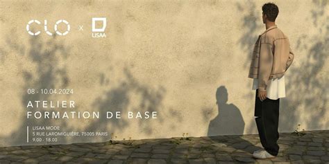 CLO Atelier formation de base, Lisaa Paris Mode, 8 April to 10 April ...