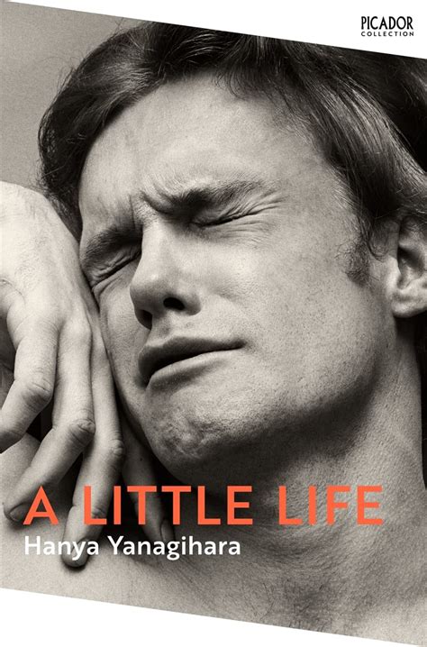 A Little Life by Hanya Yanagihara | Picador