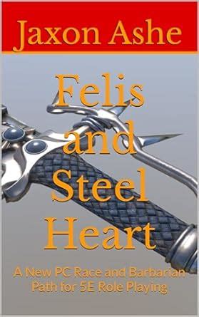Felis and Steel Heart: A New PC Race and Barbarian Path for 5E Role ...