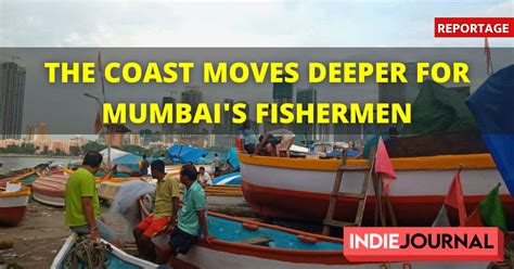 Indie Journal | Coastal road threatens livelihood of Mumbai's ...