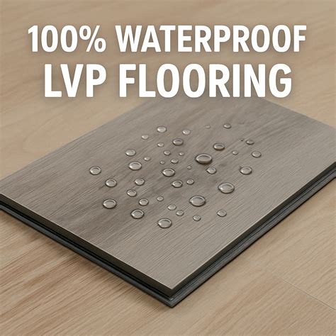 100% Waterproof LVP Flooring – The Ultimate Protection for Your Home ...