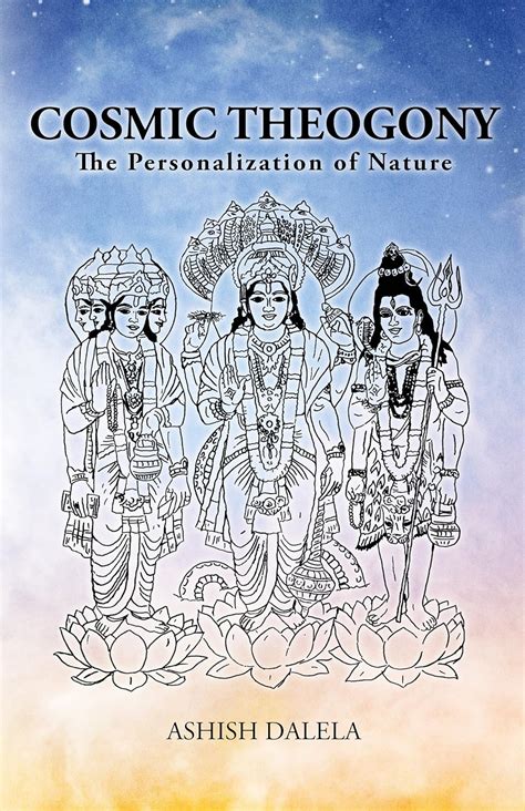 Cosmic Theogony: The Personalization of Nature eBook : Dalela, Ashish ...
