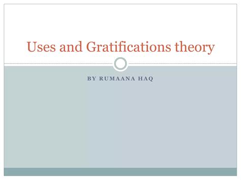 Uses and gratifications theory | PPT