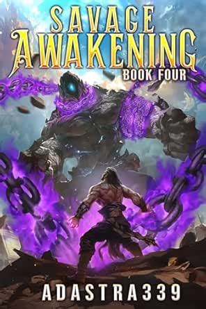 Savage Awakening 4 : A LitRPG Apocalypse Adventure eBook : Adastra339 ...