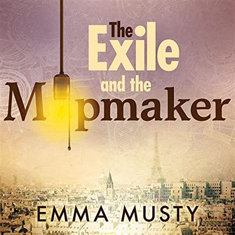 The Exile and the Mapmaker (Audio Download): Emma Musty, Ben Onwukwe, W ...