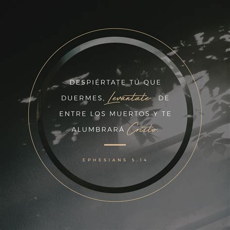 Despiértate tú que duermes, levántate de entre los muertos y te ...