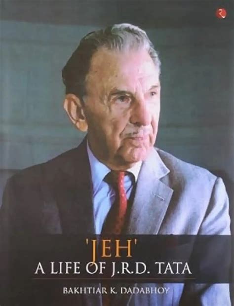 'Jeh' A Life Of J.R.D. Tata | Bakhtiar K Dadabhoy | Oxford Bookstore ...